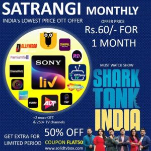 Buy a solid Satrangi OTT pack and Get a SonyLiv Subscription with 18 other OTT bundle subscriptions, so watch the SonyLiv Web Series, Shark Tank India, etc. You can also activate Sonyliv on your smart TV or Android TV Box.